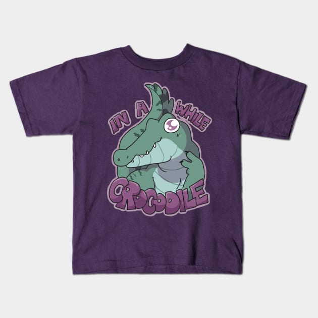 In A While Crocodile Kids T-Shirt by goccart